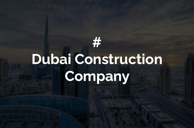 Dubai skyline with construction company promotional overlay